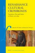 Renaissance Cultural Crossroads: Translation, Print and Culture in Britain, 1473-1640