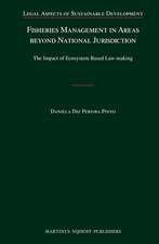 Fisheries Management in Areas beyond National Jurisdiction: The Impact of Ecosystem Based Law-making