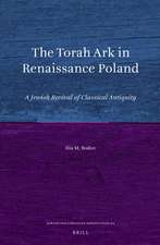 The Torah Ark in Renaissance Poland: A Jewish Revival of Classical Antiquity