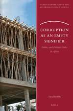 Corruption as an Empty Signifier: Politics and Political Order in Africa