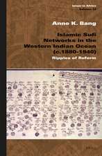 Islamic Sufi Networks in the Western Indian Ocean (c.1880-1940): Ripples of Reform