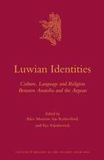 Luwian Identities: Culture, Language and Religion Between Anatolia and the Aegean