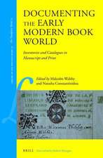 Documenting the Early Modern Book World: Inventories and Catalogues in Manuscript and Print