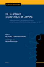 He Has Opened Nisaba's House of Learning: Studies in Honor of Åke Waldemar Sjöberg on the Occasion of His 89th Birthday on August 1st 2013