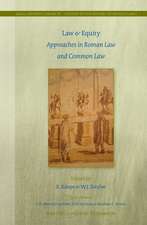 Law & Equity: Approaches in Roman Law and Common Law