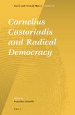 Cornelius Castoriadis and Radical Democracy