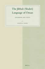 The Jibbali (Shaḥri) Language of Oman: Grammar and Texts