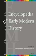 Encyclopedia of Early Modern History, volume 11: (Political Journal – Religion, Critique of)