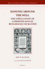 Dancing around the Well: The Circulation of Commonplaces in Renaissance Humanism