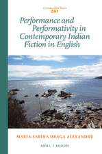 Performance and Performativity in Contemporary Indian Fiction in English