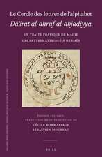 Le Cercle des lettres de l’alphabet <i>Dā’irat al-aḥruf al-abjadiyya</i>: Un traité pratique de magie des lettres attribué à Hermès