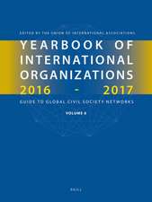 Yearbook of International Organizations 2016-2017, Volume 6: Who's Who in International Organizations