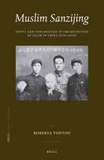 Muslim Sanzijing: Shifts and Continuities in the Definition of Islam in China