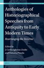 Anthologies of Historiographical Speeches from Antiquity to Early Modern Times: Rearranging the Tesserae