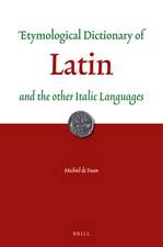 Etymological Dictionary of Latin: and the other Italic Languages