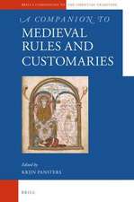 A Companion to Medieval Rules and Customaries