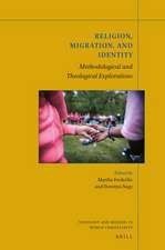 Religion, Migration and Identity: Methodological and theological explorations