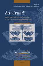 <i>Ad vivum?</i>: Visual Materials and the Vocabulary of Life-Likeness in Europe before 1800