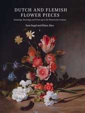 Dutch and Flemish Flower Pieces (2 vols in case): Paintings, Drawings and Prints up to the Nineteenth Century