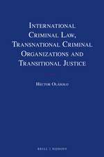 International Criminal Law, Transnational Criminal Organizations and Transitional Justice