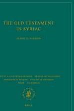 The Old Testament in Syriac according to the Peshiṭta Version, Part IV Fasc. 6. Canticles or Odes; Prayer of Manasseh; Apocryphal psalms; Psalms of Solomon; Tobit; I(3) Esdras: Edited on Behalf of the International Organization for the Study of the Old Testament by the Peshiṭta Institute, Leiden