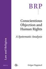 Conscientious Objection and Human Rights: A Systematic Analysis