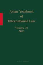 Asian Yearbook of International Law, Volume 21 (2015)