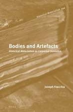 Bodies and Artefacts: Historical Materialism as Corporeal Semiotics (2 vols.)