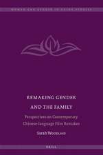 Remaking Gender and the Family: Perspectives on Contemporary Chinese-language Film Remakes