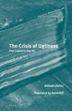 The Crisis of Ugliness: From Cubism to Pop-Art