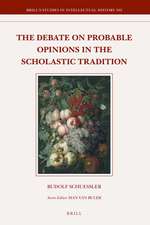 The Debate on Probable Opinions in the Scholastic Tradition