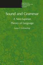 Sound and Grammar: A Neo-Sapirian Theory of Language