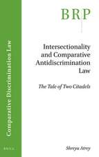 Intersectionality and Comparative Antidiscrimination Law: The Tale of Two Citadels