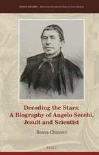 Decoding the Stars: A Biography of Angelo Secchi, Jesuit and Scientist