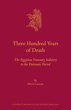 Three Hundred Years of Death: The Egyptian Funerary Industry in the Ptolemaic Period