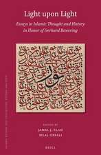 Light upon Light: Essays in Islamic Thought and History in Honor of Gerhard Bowering