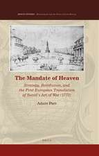 The Mandate of Heaven: Strategy, Revolution, and the First European Translation of <i>Sunzi’s Art of War</i> (1772)