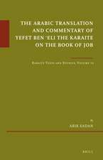 The Arabic Translation and Commentary of Yefet ben ʿEli the Karaite on the Book of Job: Karaite Texts and Studies, Volume 12