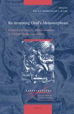 Re-inventing Ovid’s <i>Metamorphoses</i>: Pictorial and Literary Transformations in Various Media, 1400–1800