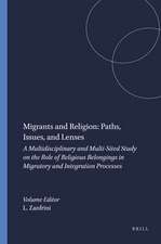 Migrants and Religion: Paths, Issues, and Lenses: A Multidisciplinary and Multi-Sited Study on the Role of Religious Belongings in Migratory and Integration Processes