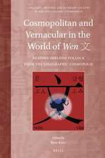 Cosmopolitan and Vernacular in the World of Wen 文: Reading Sheldon Pollock from the Sinographic Cosmopolis