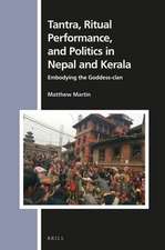 Tantra, Ritual Performance, and Politics in Nepal and Kerala