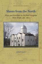 Slaves from the North: Finns and Karelians in the East European Slave Trade, 900–1600