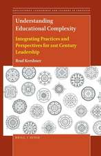 Understanding Educational Complexity: Integrating Practices and Perspectives for 21st Century Leadership