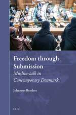 Freedom through Submission: Muslim-talk in Contemporary Denmark