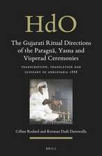 The Gujarati Ritual Directions of the Paragnā, Yasna and Visperad Ceremonies