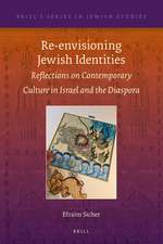 Re-envisioning Jewish Identities: Reflections on Contemporary Culture in Israel and the Diaspora