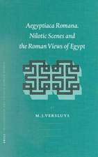 Aegyptiaca Romana: Nilotic Scenes and the Roman Views of Egypt