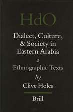 Dialect, Culture, and Society in Eastern Arabia, Volume 2 Ethnographic Texts