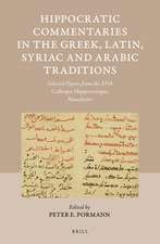 Hippocratic Commentaries in the Greek, Latin, Syriac and Arabic Traditions: Selected Papers from the XVth <i>Colloque Hippocratique</i>, Manchester